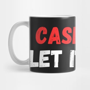 Cash Out Let It Ride Mug